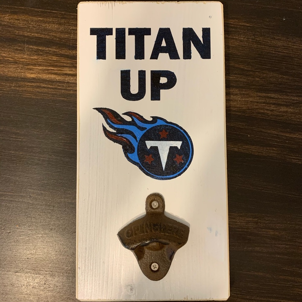 Titans hand-painted sign with bottle opener!